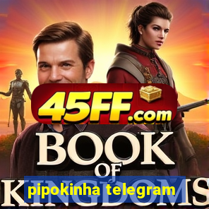 pipokinha telegram